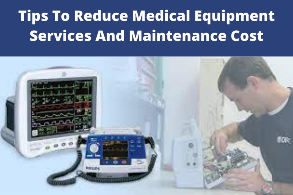 Tips To Reduce Medical Equipment Services And Maintenance Cost (1)